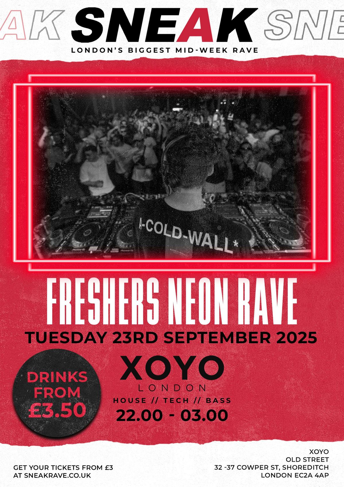 SNEAK FRESHERS NEON RAVE @ XOYO - TUESDAY 23RD SEPTEMBER