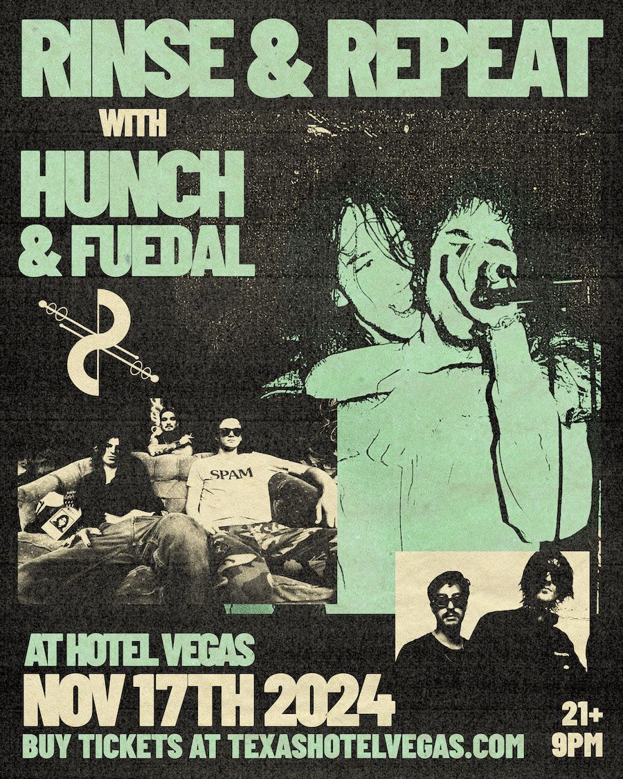 Rinse & Repeat with Hunch, Fuedal at Hotel Vegas