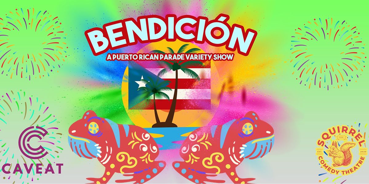 Bendici\u00f3n: A Puerto Rican Parade Variety Show