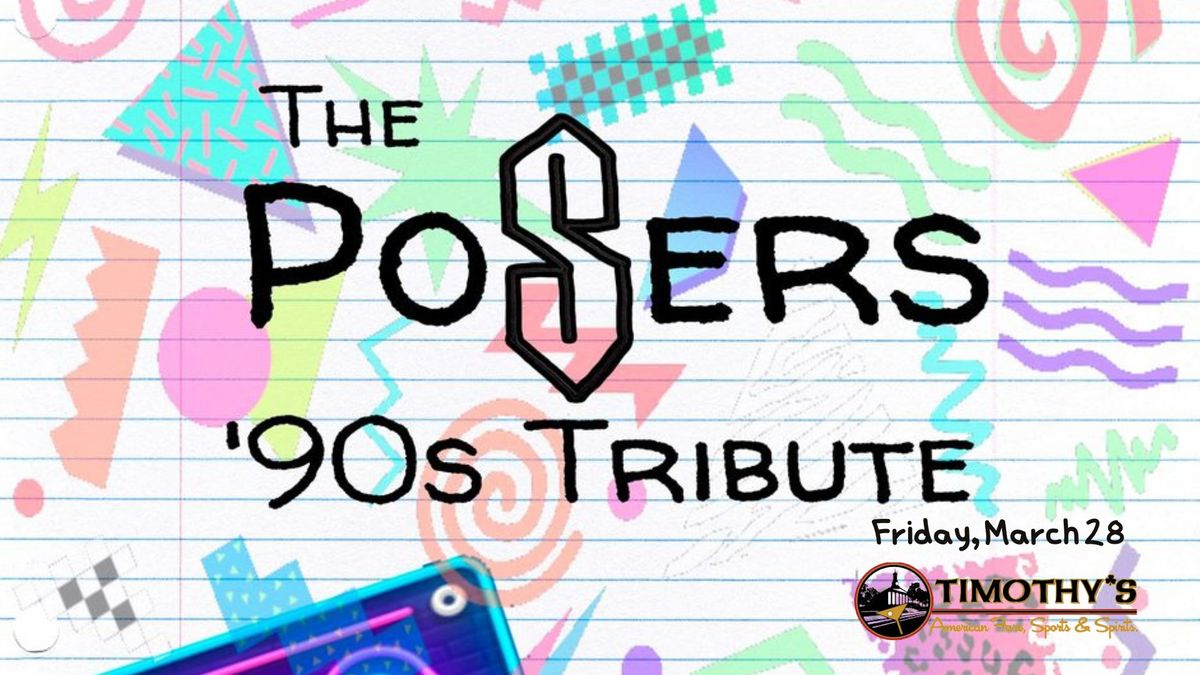 The Posers: 90s Tribute at Timothy's