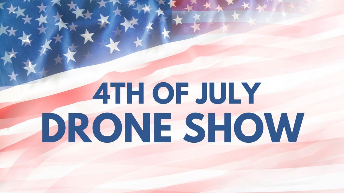 4th of July Drone Show