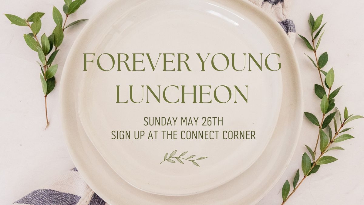 Forever Young Luncheon