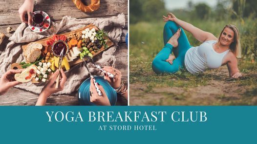 FULL \/\/\/Yoga Breakfast Club at Stord Hotel