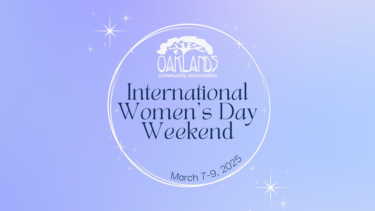 International Women's Day Weekend