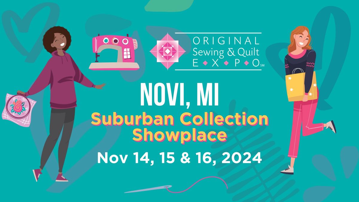 Original Sewing & Quilt Expo - Novi, MI