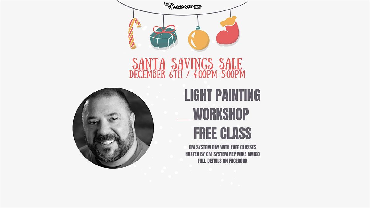 FREE CLASS: Light Painting Workshop with OM System Rep, Mike Amico!