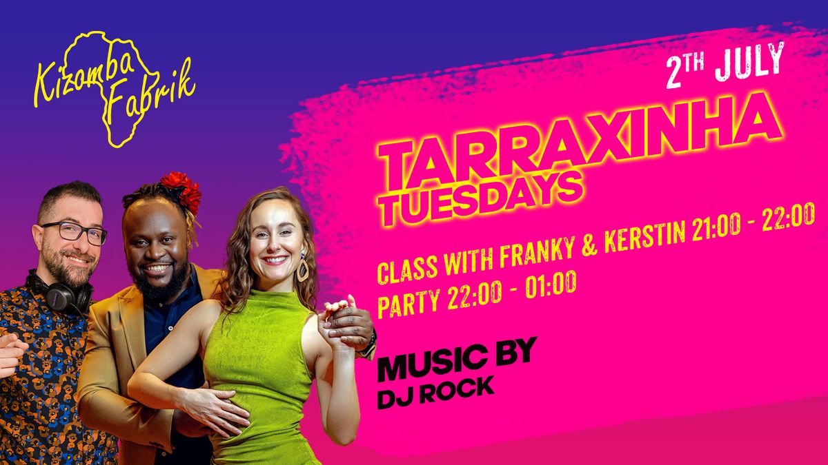 Tarraxinha Tuesdays With Franky & Kerstin and Dj Rock - July 2nd