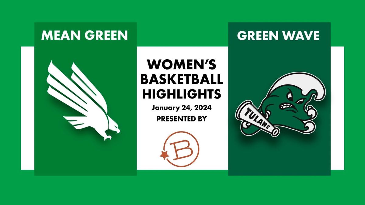 North Texas Mean Green at Tulane Green Wave Womens Basketball