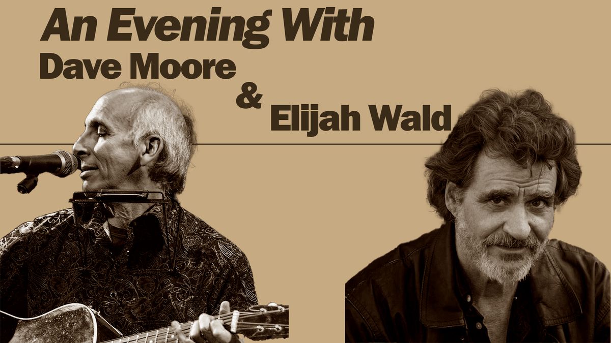 Dave Moore & Elijah Wald