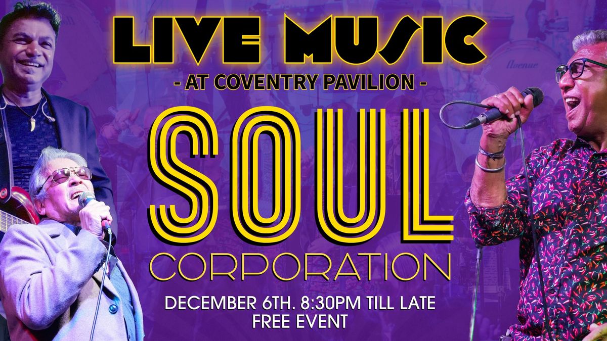 Soul Corporation - FREE EVENT at Coventry Pavilion