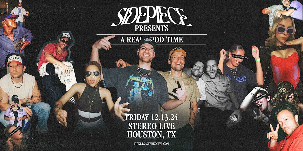 SIDEPIECE - Stereo Live Houston