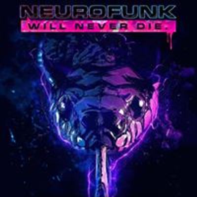 NEUROFUNK will NEVER DIE