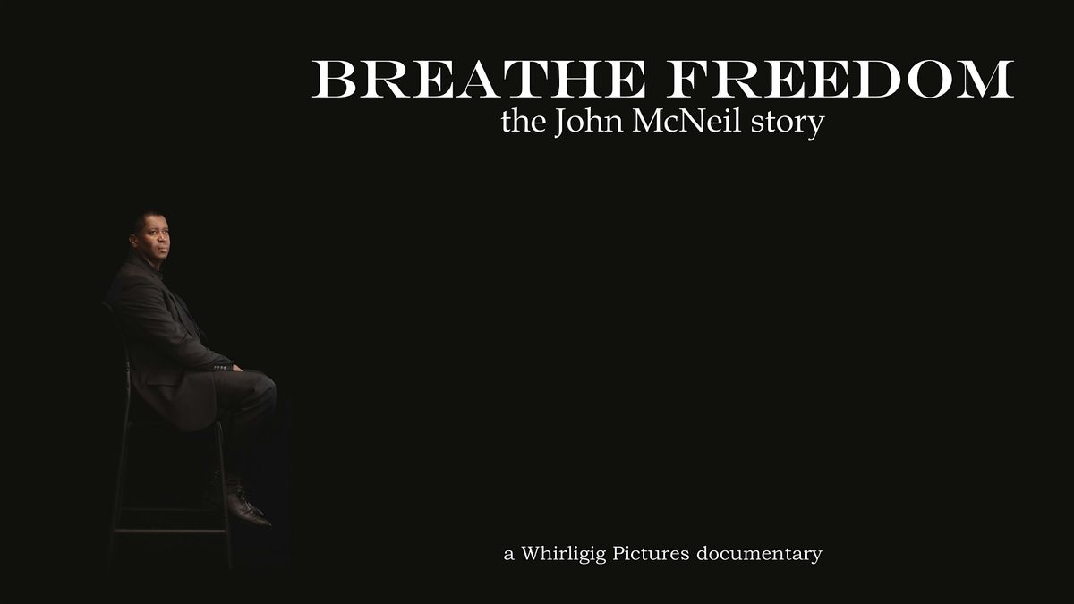 Breathe Freedom: the John McNeil story event
