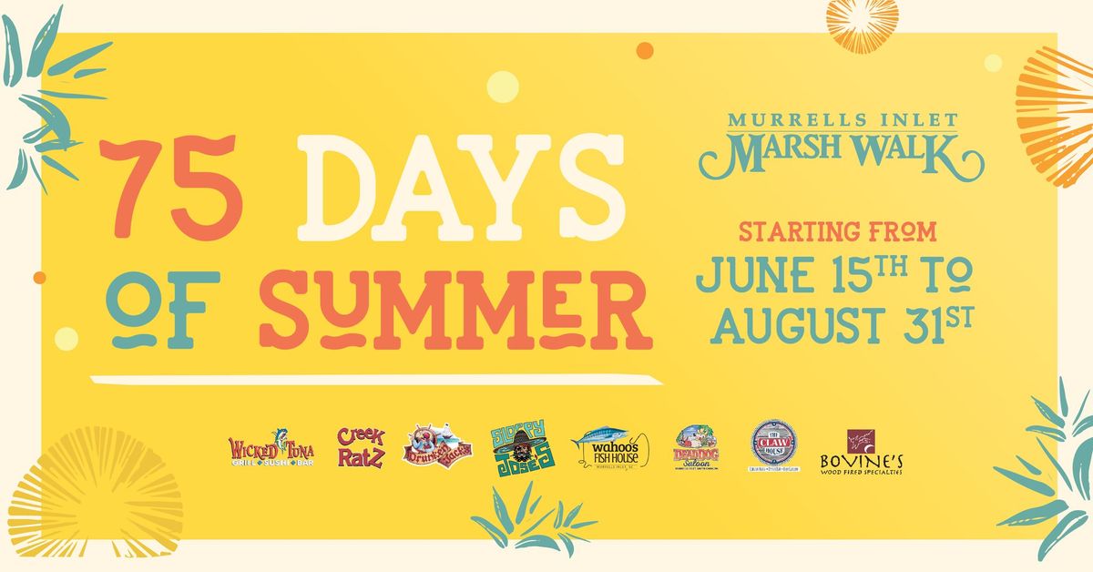 75 Days of Summer on the MarshWalk! 