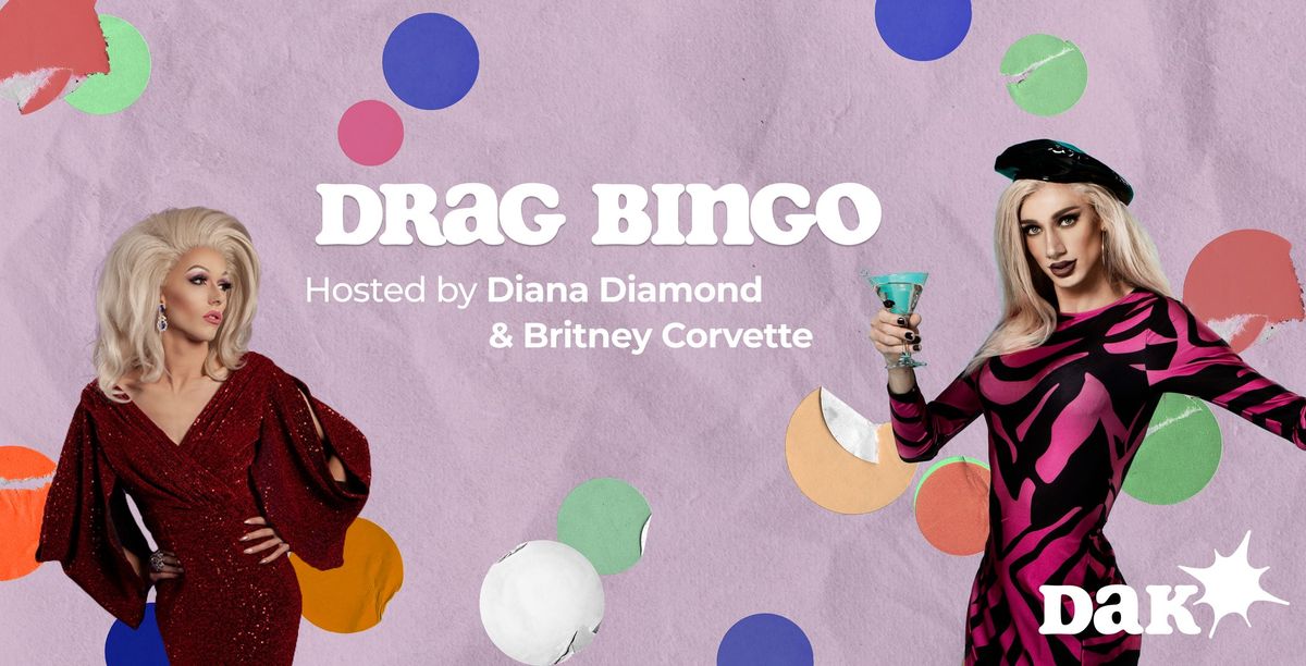 DRAG BINGO RETURNS - Hosted by Diana Diamond & Britney Corvette