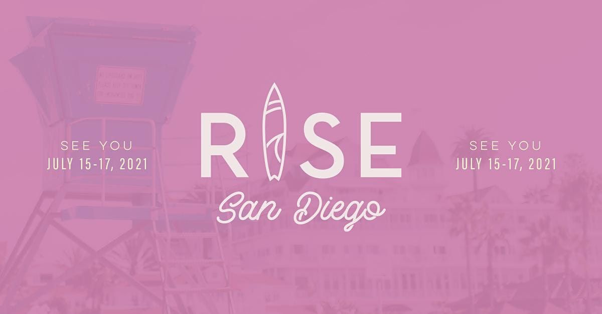 RISE Weekend San Diego July 15-17, 2021