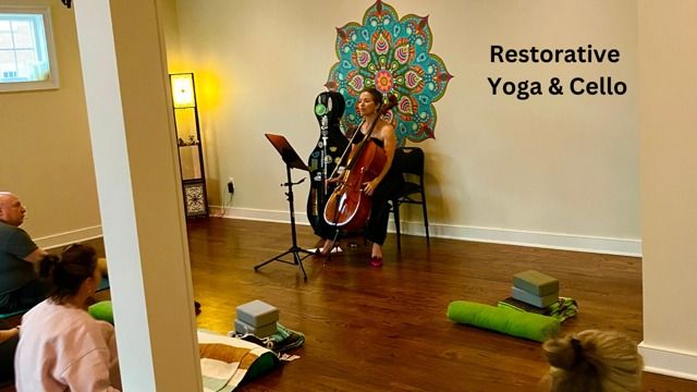 Restorative Yoga & Live Cello