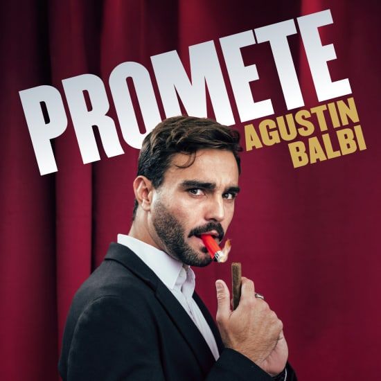 Promete: el mon\u00f3logo de Agust\u00edn Balbi en Sevilla