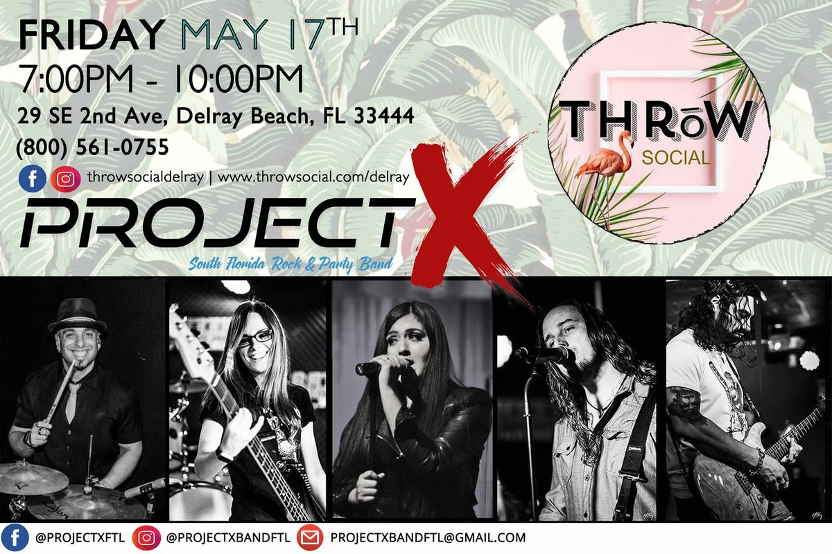 Project X Throw Social May 17