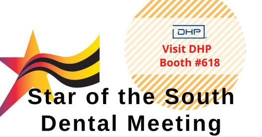 Star of the South Dental Meeting (DHP Booth #618)