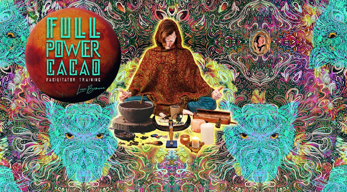 FULL POWER CACAO Facilitator Training 'Master of Ceremonies Level 1'