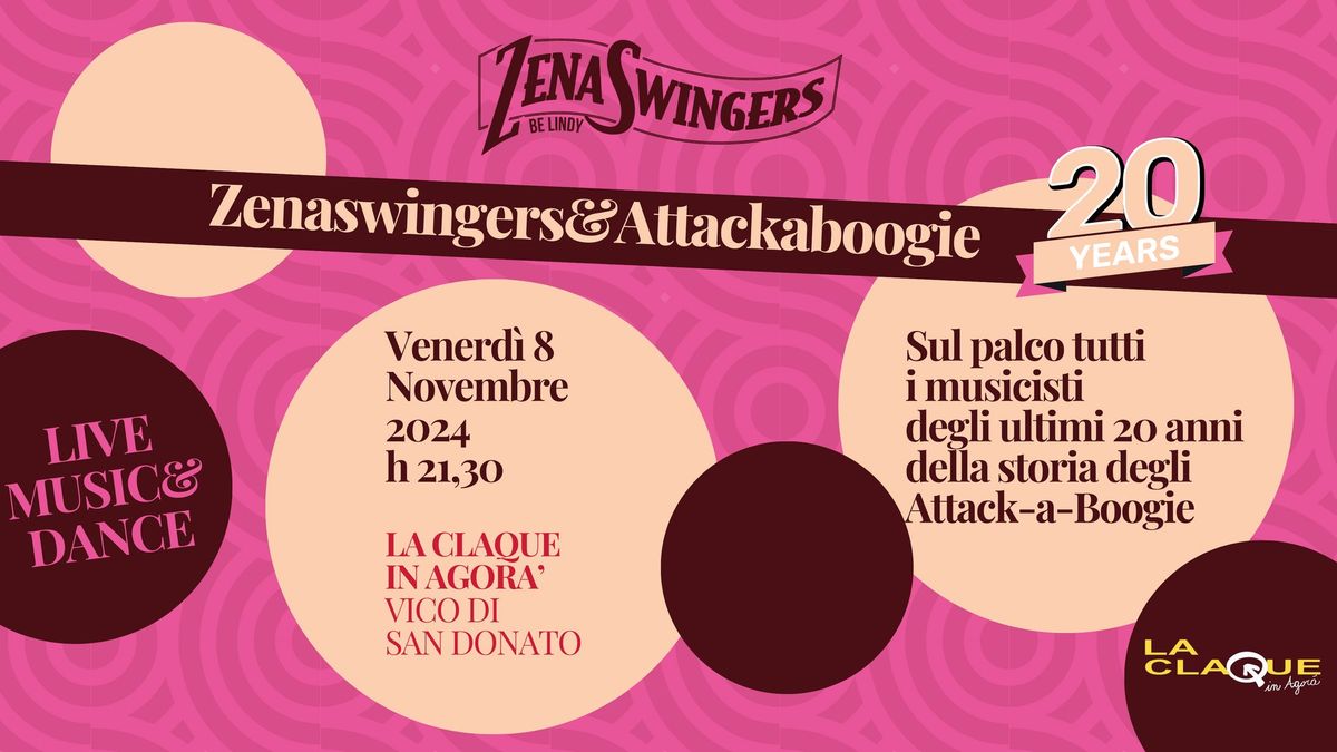 Zenaswingers+Attackaboogie=20 anni insieme! Special Guest Nico Berrettoni!