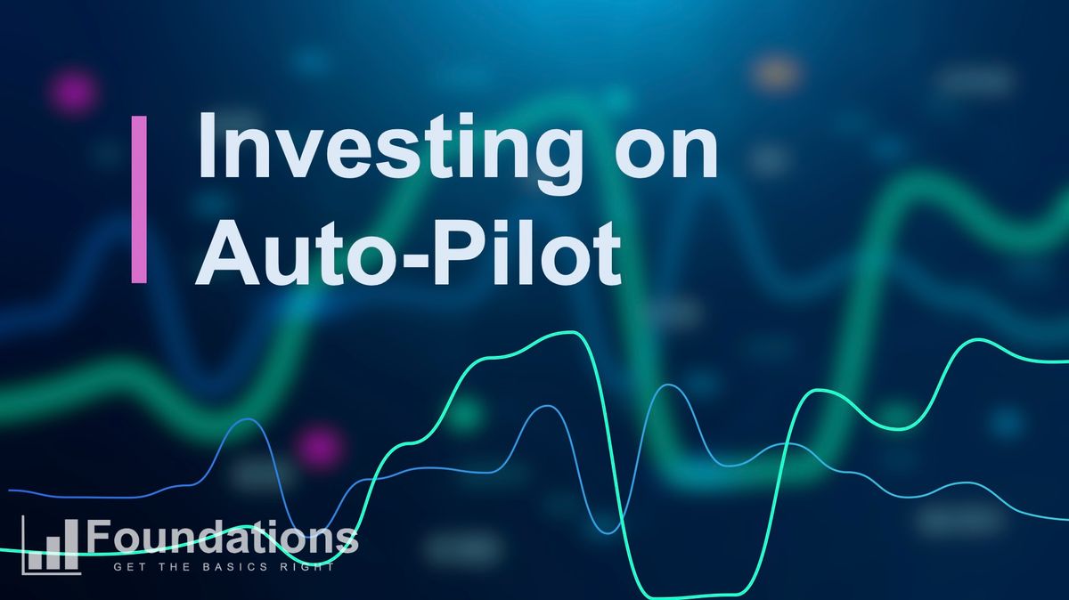 Investing on Auto-Pilot