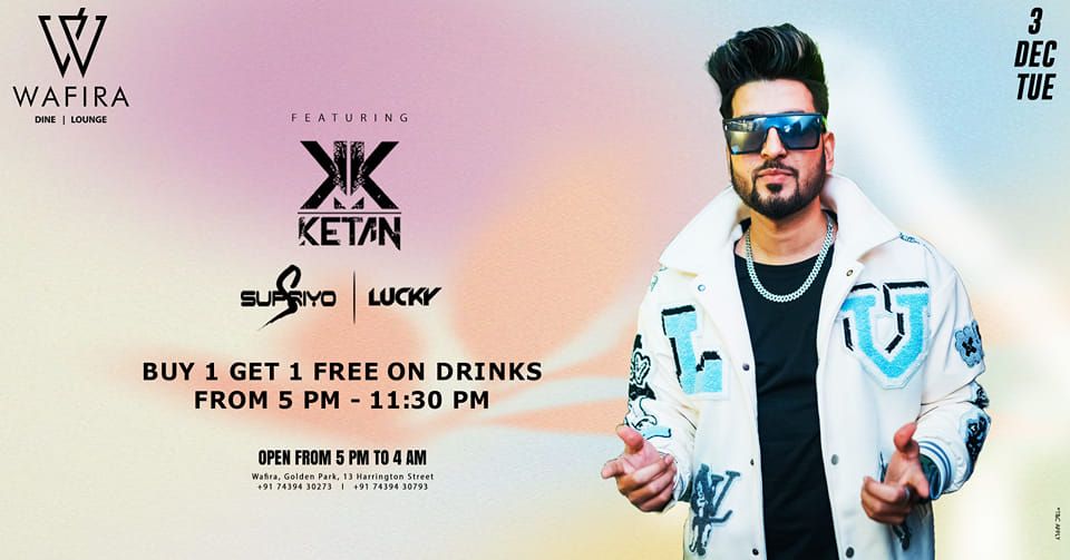 WAFIRA TUESDAY Ft. DJ KETAN | 3 DEC