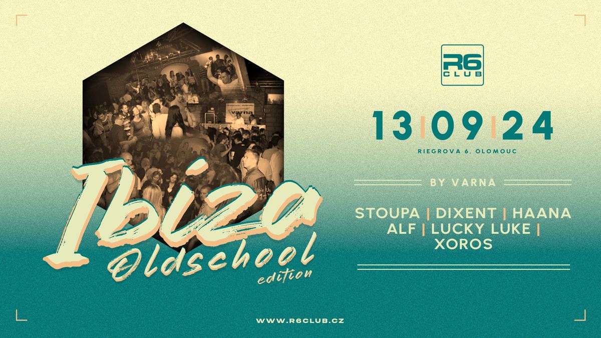 IBIZA OLDSCHOOL by VARNA \/ R6 Club 