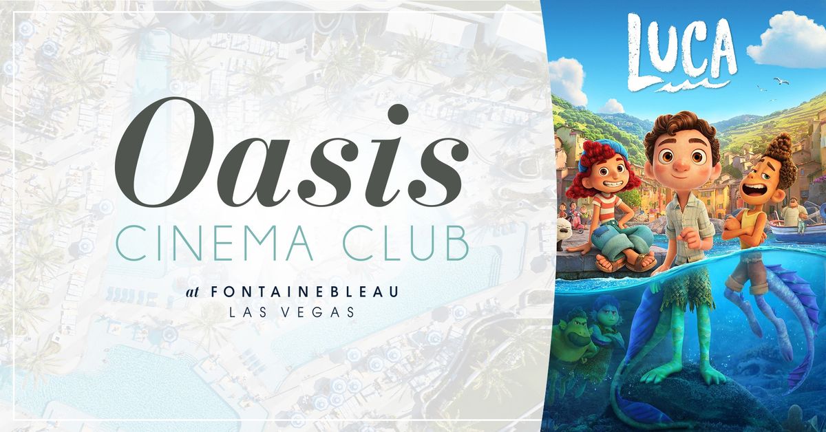 Oasis Cinema Club: Luca