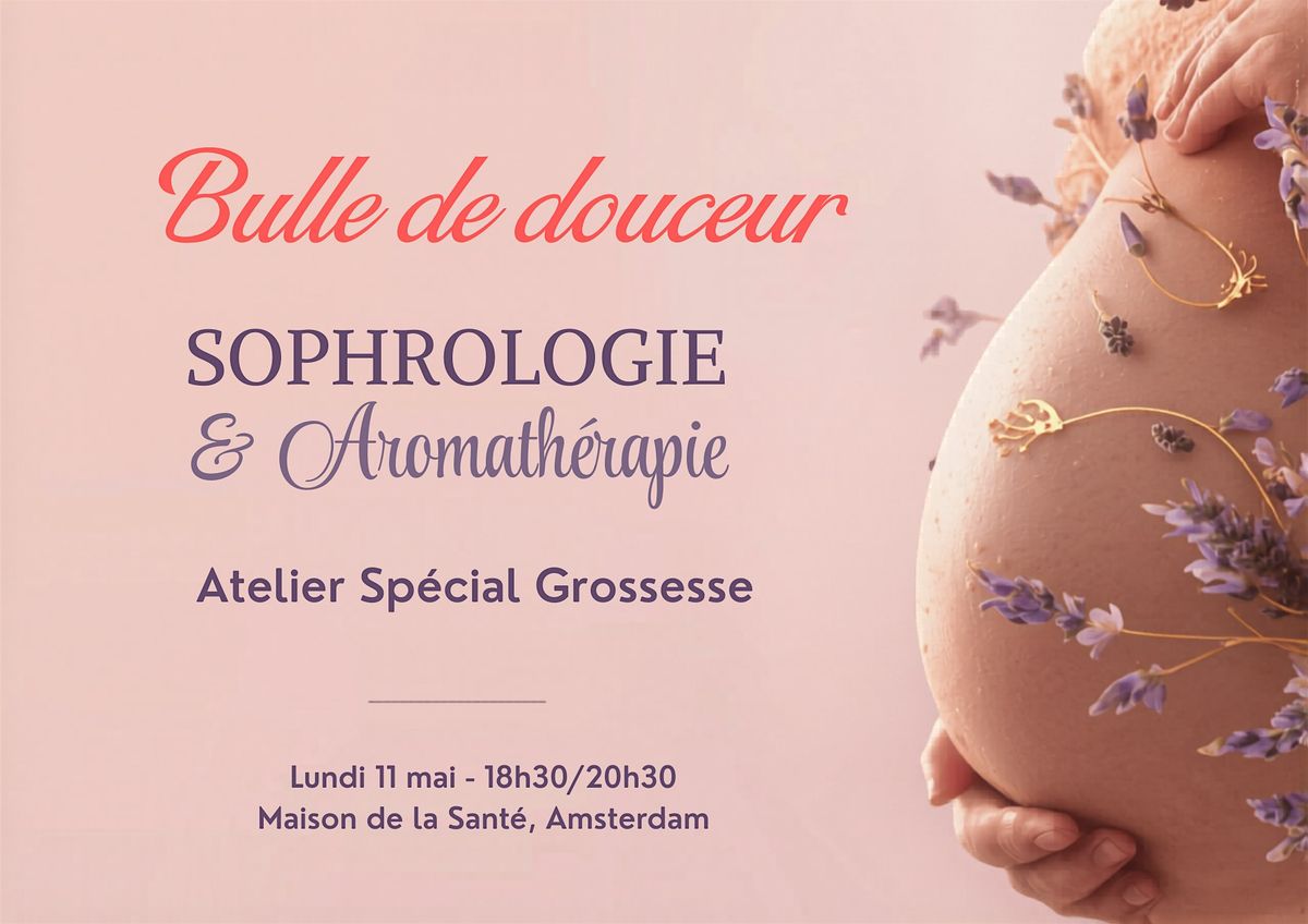 Bulle de Douceur: Sophrologie & Aromath\u00e9rapie Sp\u00e9cial Grossesse