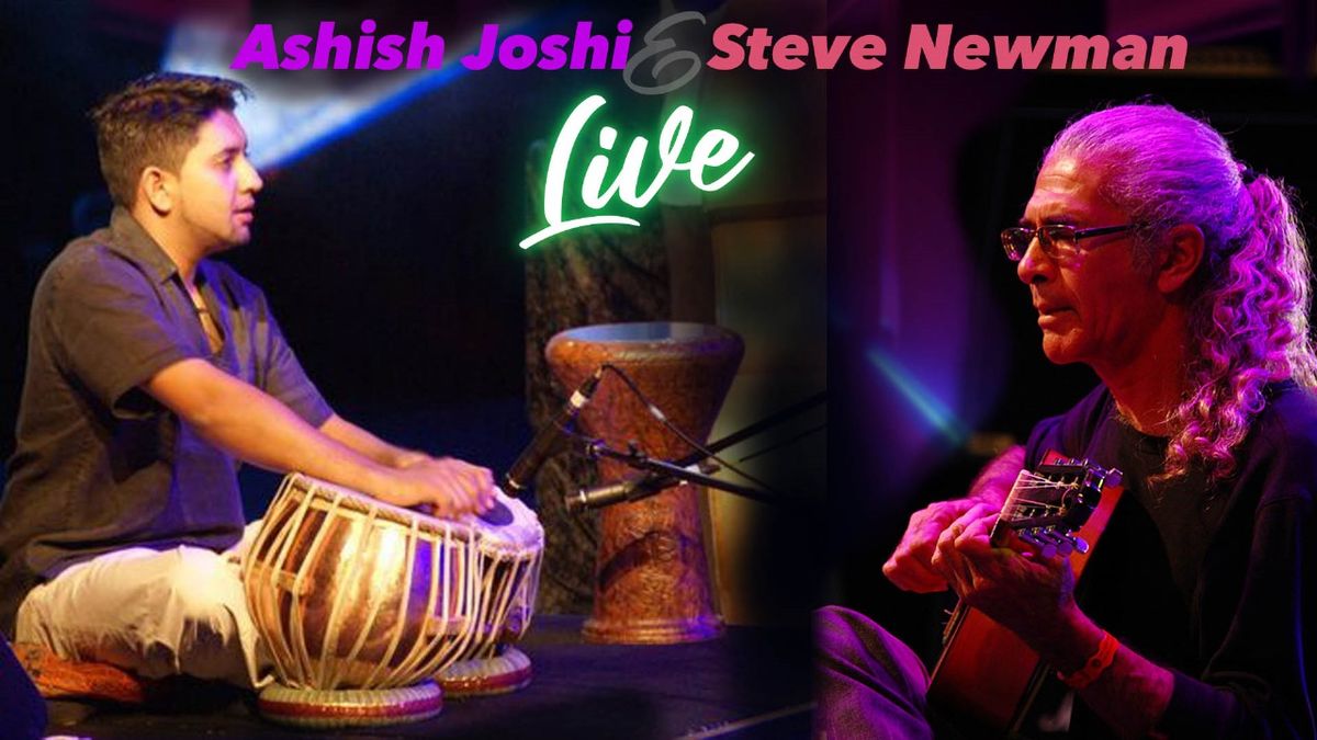 Steve Newman & Ashish Joshi Live!