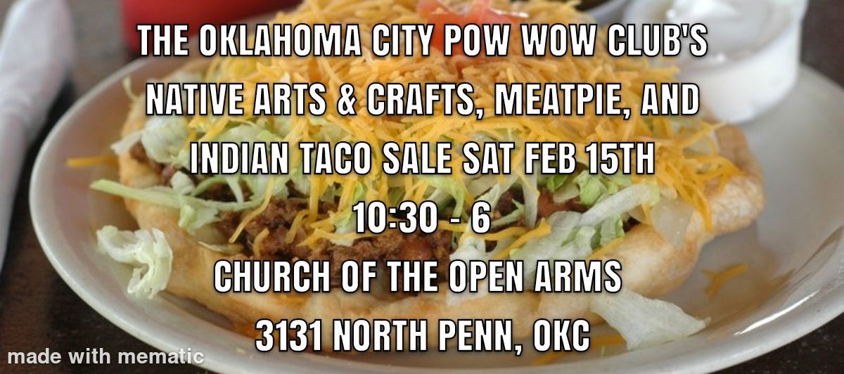 Oklahoma City Pow Wow Club Native American Arts & Crafts, Meatpie, and Indian Taco Sale