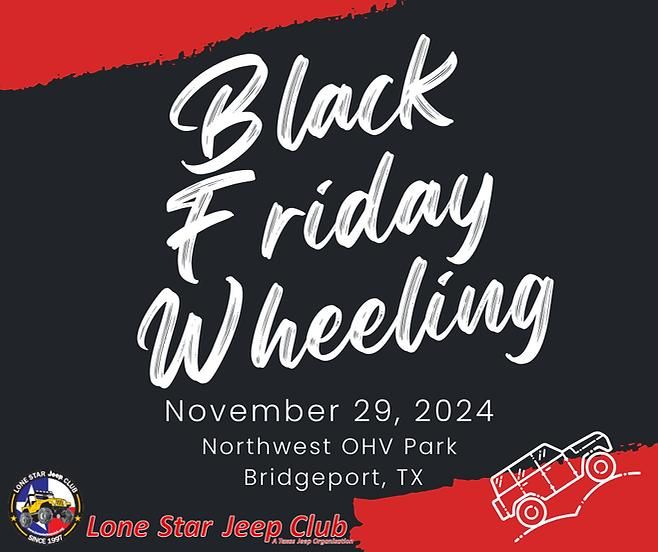 Black Friday Wheeling 2024 Sponsored by Excite Offroad