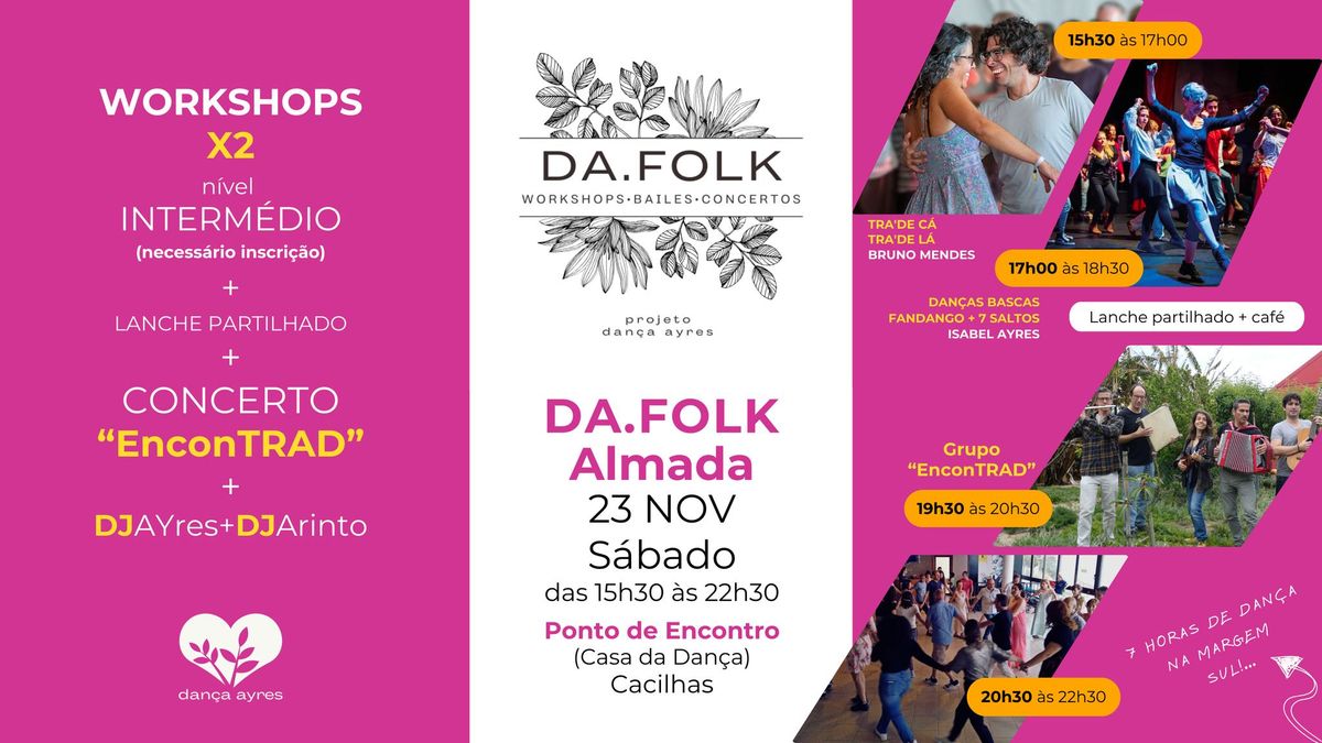 "DA.FOLK ALMADA" 2 Workshops+1 Concerto+2 DJ 's