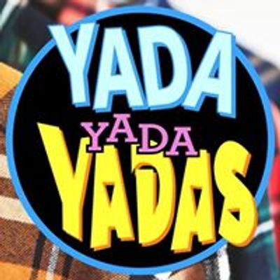 The Yada Yada Yadas