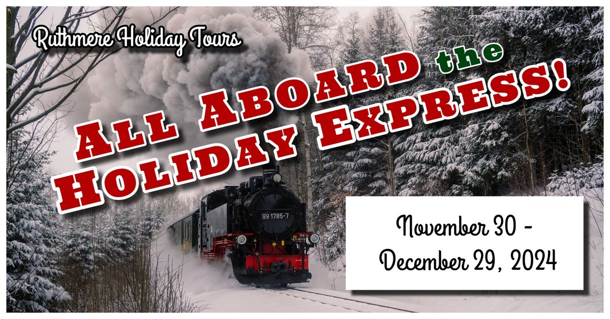 Holiday Tours - All Aboard the Holiday Express!