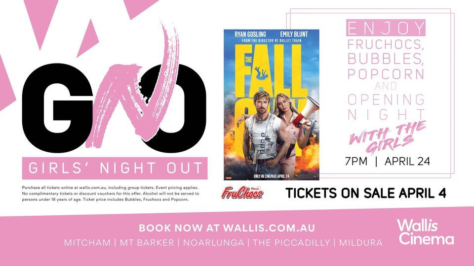 WALLIS CINEMAS GIRLS' NIGHT OUT - FALL GUY 