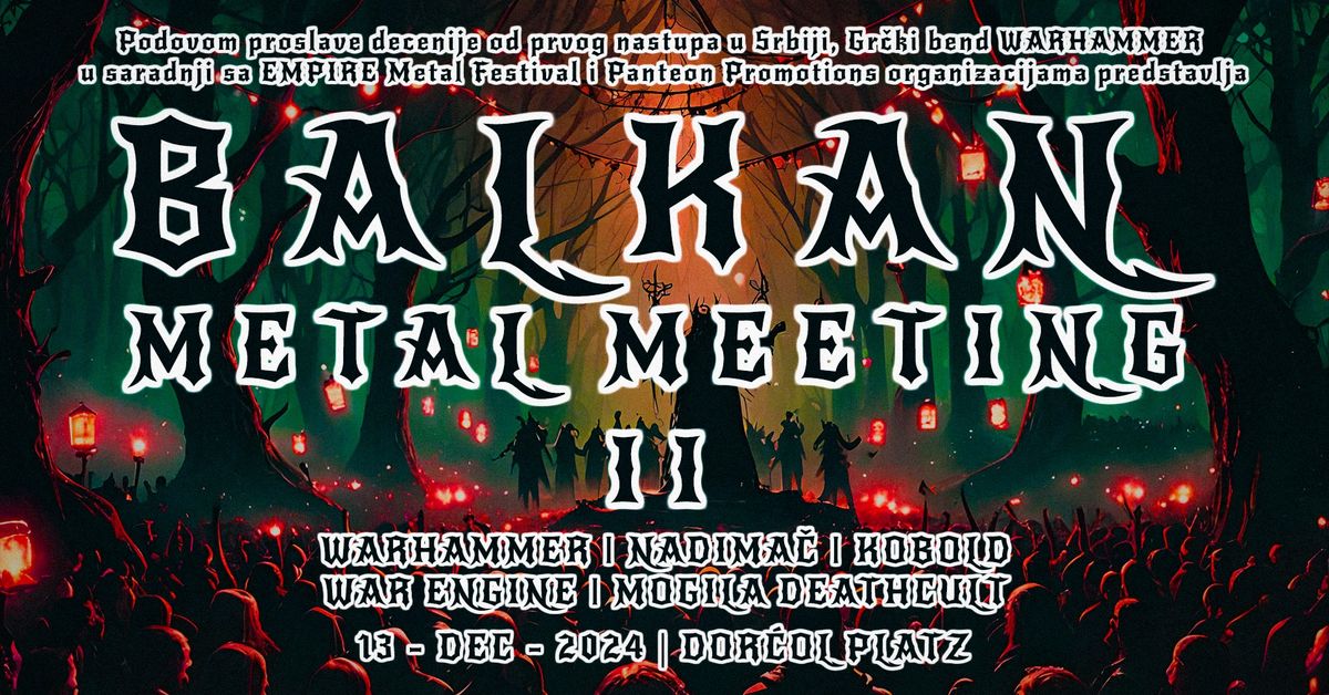 BALKAN METAL MEETING II - Warhammer | Nadima\u010d | Kobold | War Engine | Mogila Deathcult - 13-12-2024