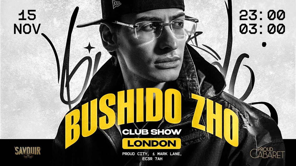 BUSHIDO ZHO Club Show 