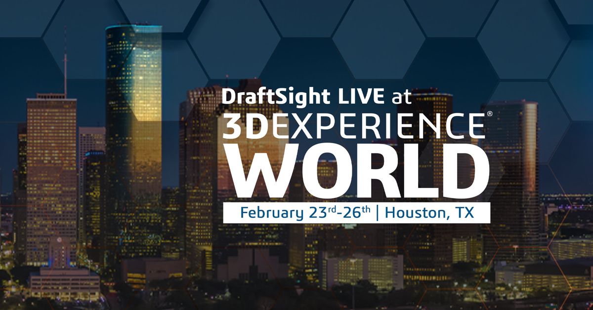 Join DraftSight LIVE at 3DEXPERIENCE World 2025