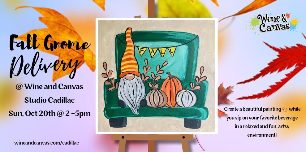 Fall Gnome Delivery | Paint Party | Cadillac