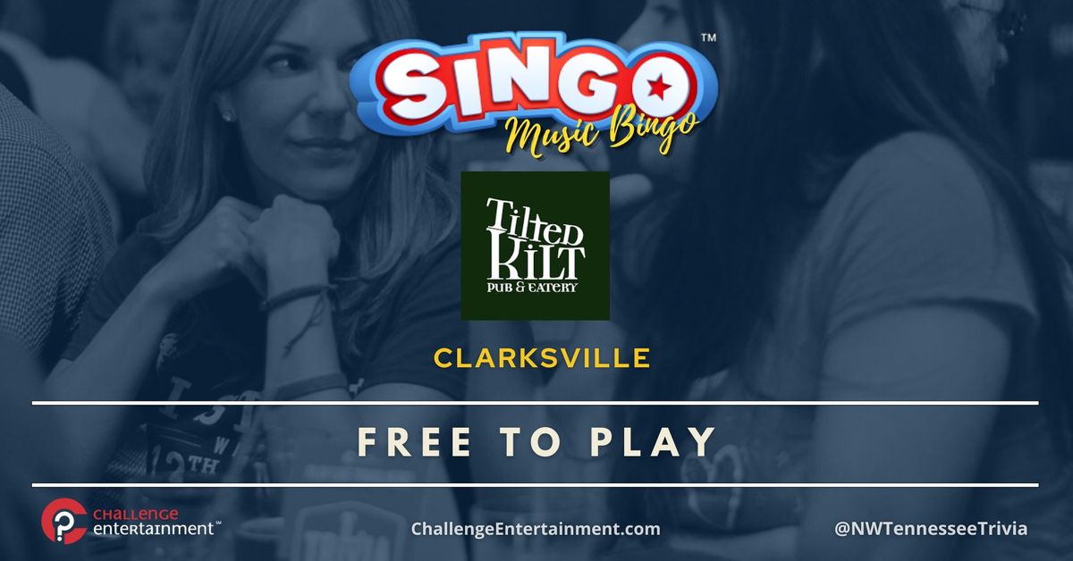 SINGO Music Bingo Nights at Tilted Kilt - Clarksville