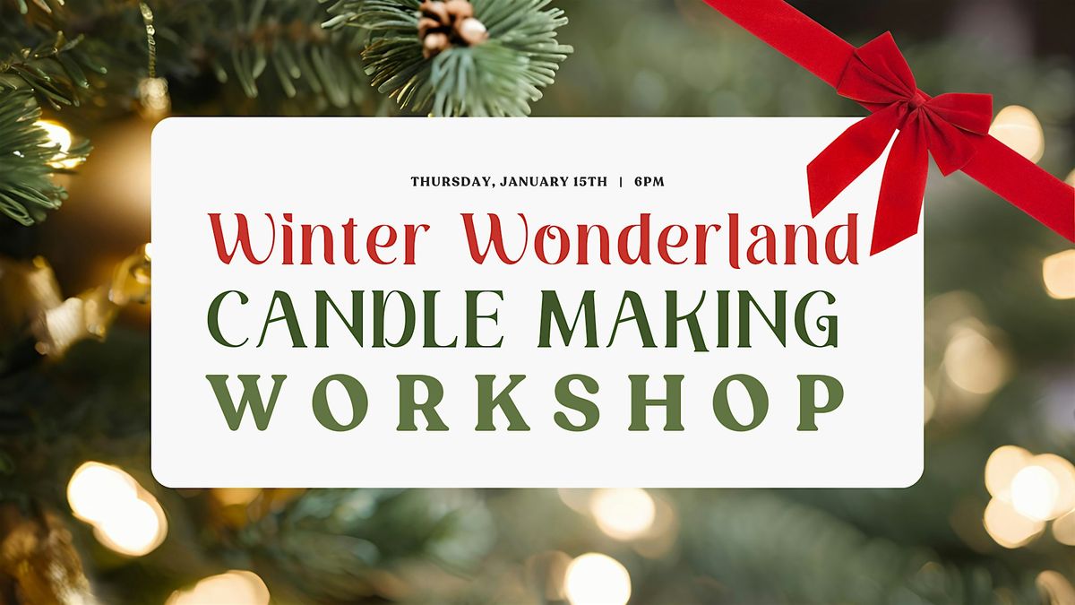 Winter Wonderland Candle Workshop