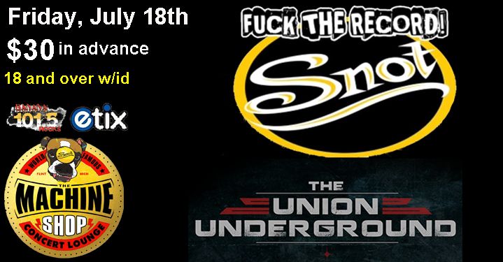 SNOT & THE UNION UNDERGROUND at The Machine Shop