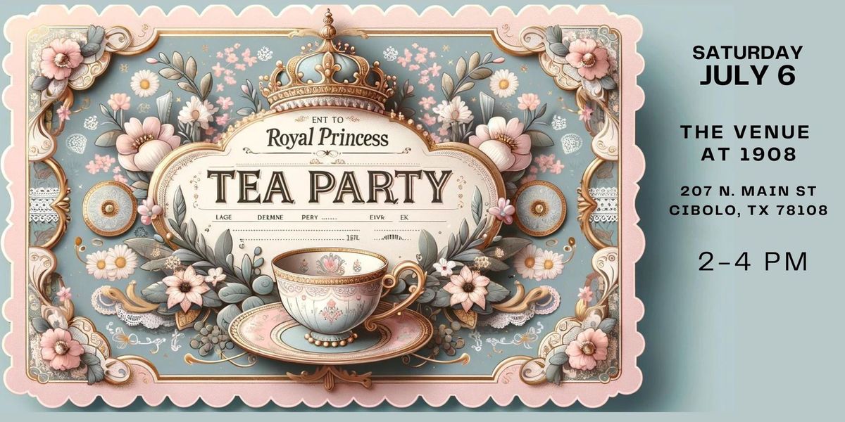 Royal Princess Tea Party