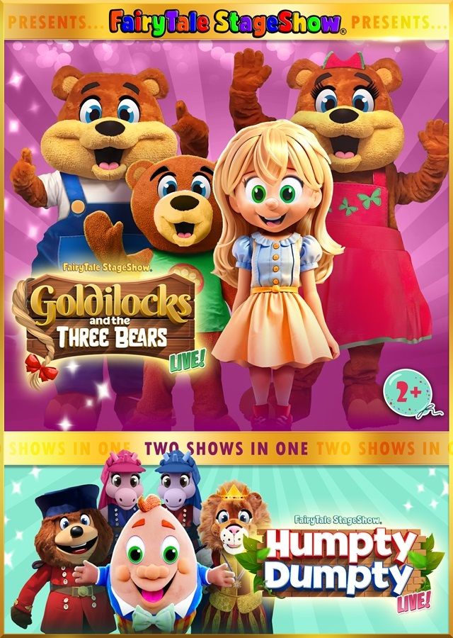 Goldilocks and the Three Bears & Humpty Dumpty Live