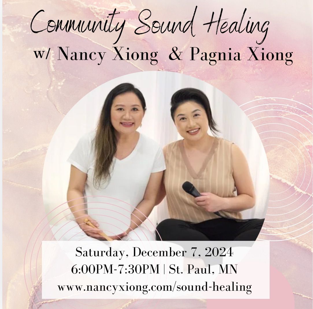 Community Sound Healing with Nancy Xiong & Pagnia Xiong