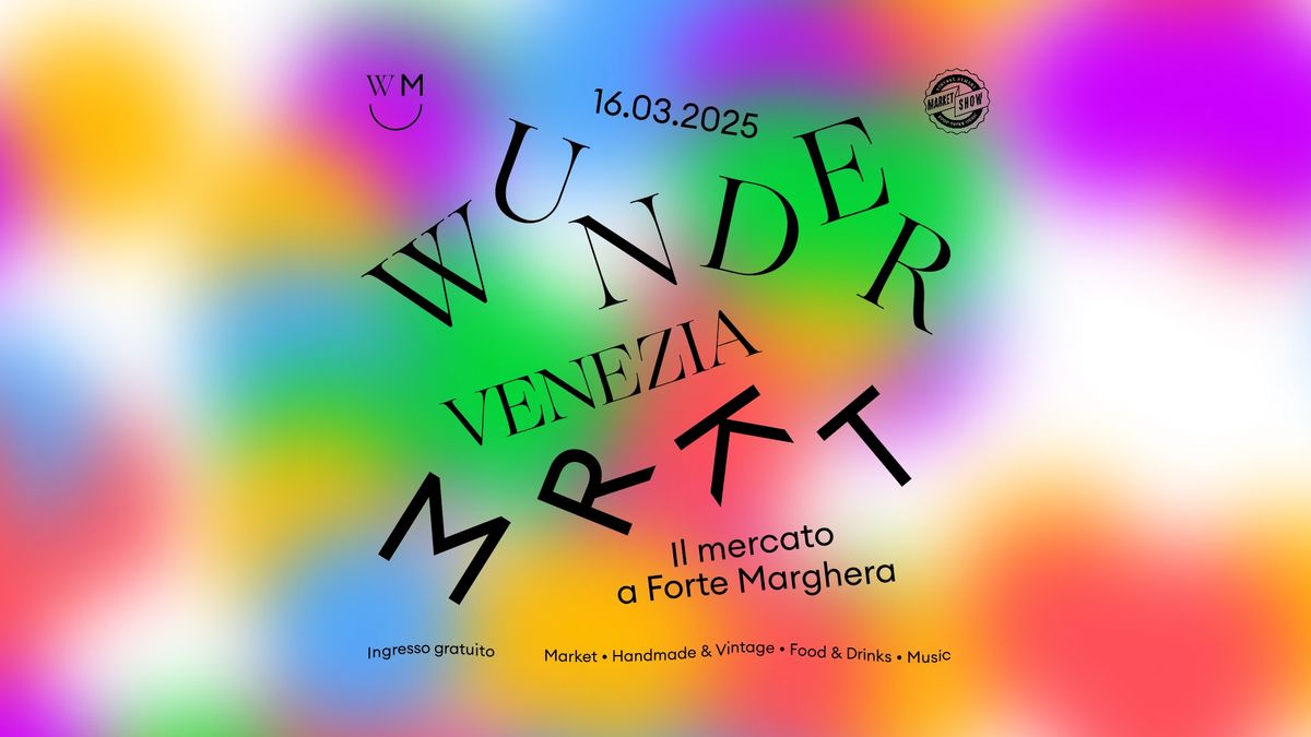 Wunder Mrkt Venezia - il Mercato a Forte Marghera