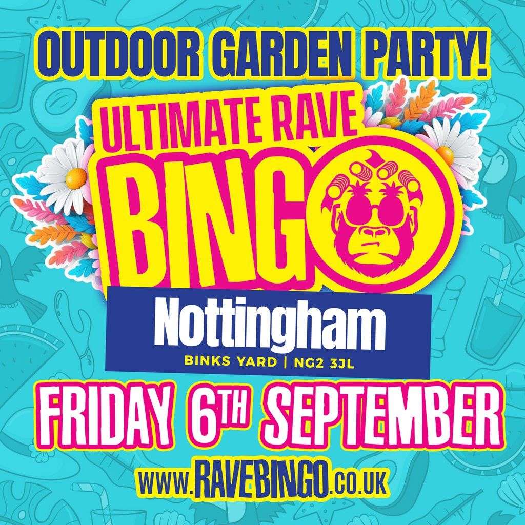 Ultimate Rave Bingo \/\/ Nottingham \/\/ Outdoor Party \/\/ 6th Sept